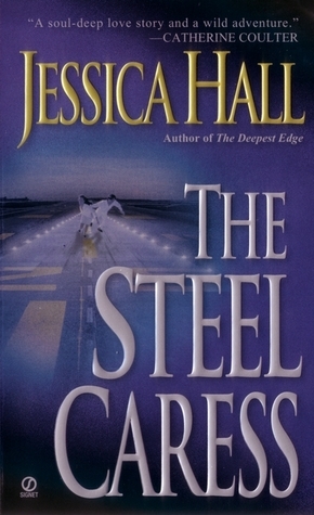 The Steel Caress by Jessica Hall