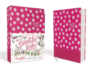 Niv, Beautiful Word Coloring Bible for Girls, Leathersoft Over Board, Pink: Hundreds of Verses to Color by The Zondervan Corporation