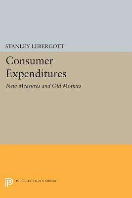 Consumer Expenditures: New Measures and Old Motives by Stanley Lebergott