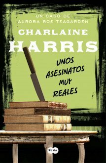 Unos asesinatos muy reales by Charlaine Harris, Omar El-Kashef Calabor