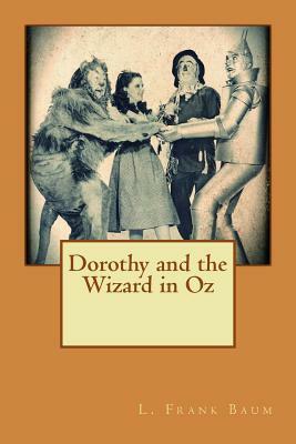 Dorothy and the Wizard in Oz by L. Frank Baum