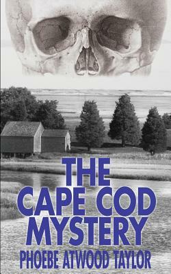 The Cape Cod Mystery by Phoebe Atwood Taylor