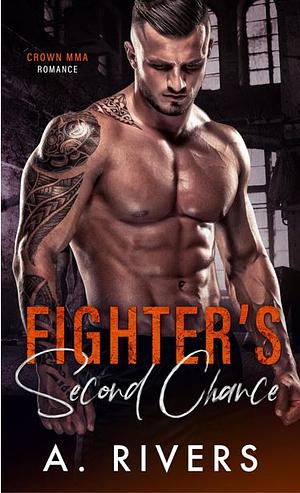 Fighter's Second Chance: A Second Chance Sports Romance by A. Rivers