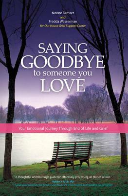 Saying Goodbye to Someone You Love by Norine Dresser, Fredda Wasserman