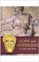 Gods and Goddesses of Greece and Rome by Anthony Bulloch, Laurel Bowman, Alys Caviness, Andrew Campbell, Kathryn Chew