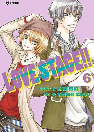 Love stage!!, Vol. 6 by Taishi Zaou, Eiki Eiki, Eiki Eiki