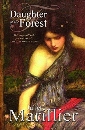 Daughter of the Forest by Juliet Marillier