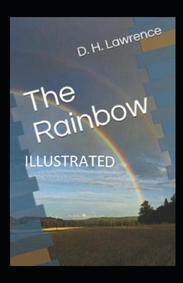 The Rainbow Illustrated by D.H. Lawrence