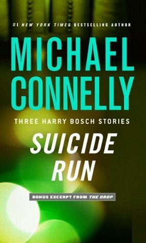 Suicide Run: Three Harry Bosch Stories by Michael Connelly