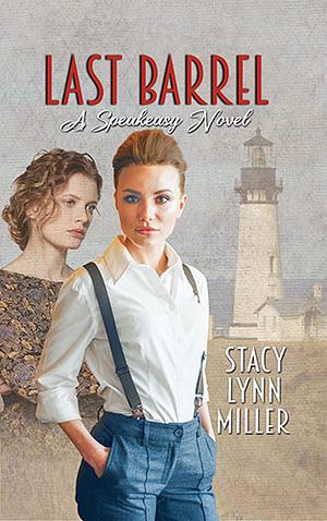 Last Barrel by Stacy Lynn Miller