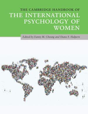 The Cambridge Handbook of the International Psychology of Women by 