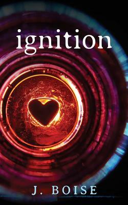 Ignition by J. Boise