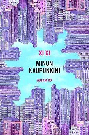 Minun kaupunkini by 西西, Xi Xi