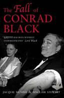 The Fall of Conrad Black by Sinclair Stewart, Jacquie McNish