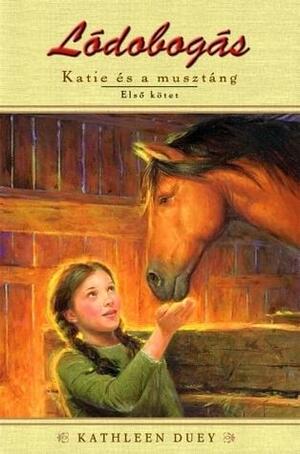 Katie és a musztáng I. by Kathleen Duey