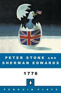 1776: A Musical Play by Sherman Edwards, Peter Stone