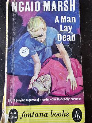 A Man Lay Dead by Ngaio Marsh