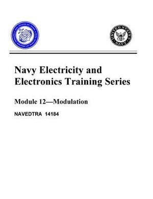 The Navy Electricity and Electronics Training Series: Module 12 Modulation by United States Navy