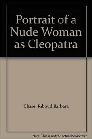 Portrait of a Nude Woman as Cleopatra by Barbara Chase-Riboud