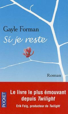 Si Je Reste by Gayle Forman