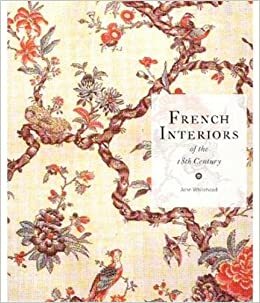 French Interiors of the Eighteenth Century by John Whitehead