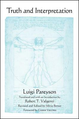 Truth and Interpretation by Luigi Pareyson