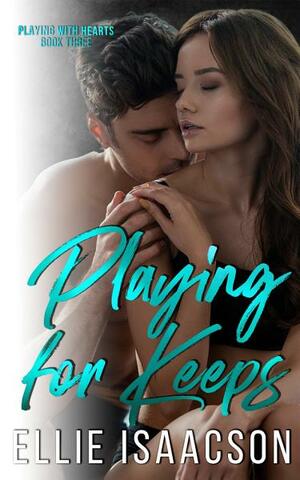 Playing for Keeps by Ellie Isaacson