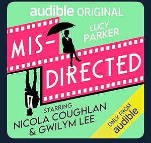 Mis-directed by Lucy Parker