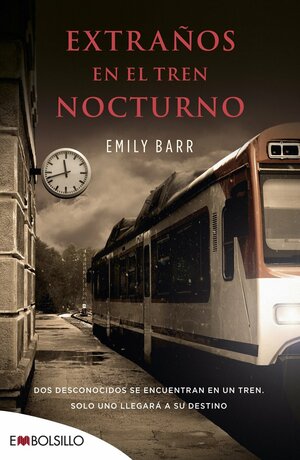Extraños en el tren nocturno by Emily Barr