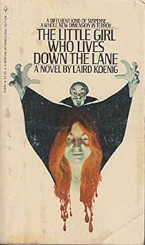 The Little Girl Who Lives Down the Lane by Laird Koenig