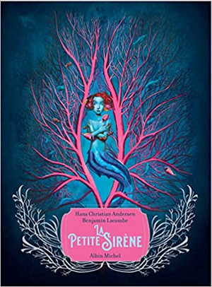 La Petite Sirène by Hans Christian Andersen