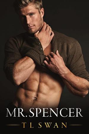 Mr. Spencer by T.L. Swan