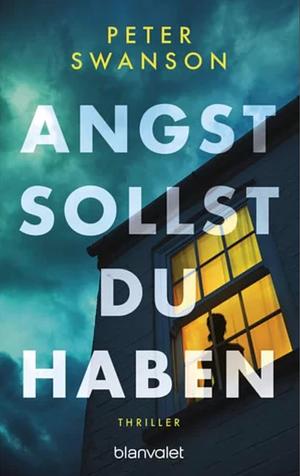 Angst sollst du haben by Peter Swanson