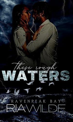 These Rough Waters : A dark smalltown romance by Ria Wilde