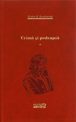 Crima si pedeapsa, #1 by Fyodor Dostoevsky, Antoaneta Olteanu