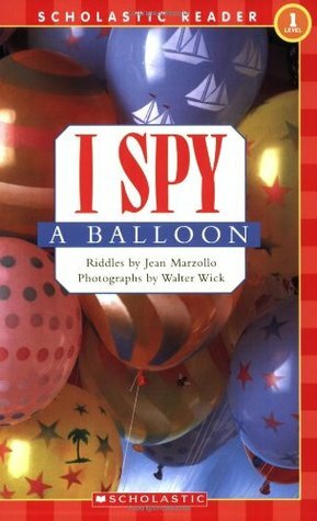 I Spy a Balloon by Jean Marzollo, Walter Wick