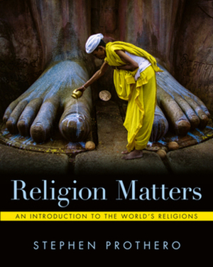 Religion Matters by Stephen Prothero