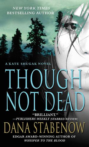 Though Not Dead by Dana Stabenow