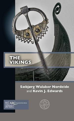 The Vikings by Kevin J. Edwards, Sæbjørg Walaker Nordeide