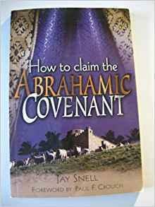 How to claim the Abrahamic Covenant by Paul F. Crouch, Jay Snell