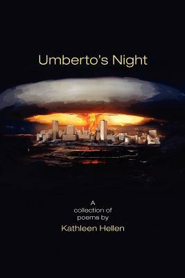 Umberto's Night by Kathleen Hellen