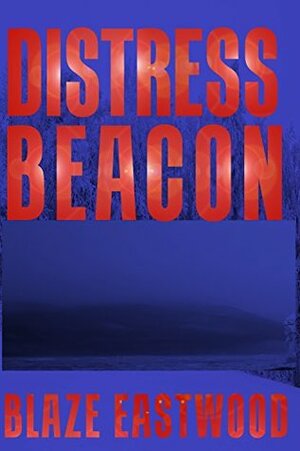 Distress Beacon by Blaze Eastwood