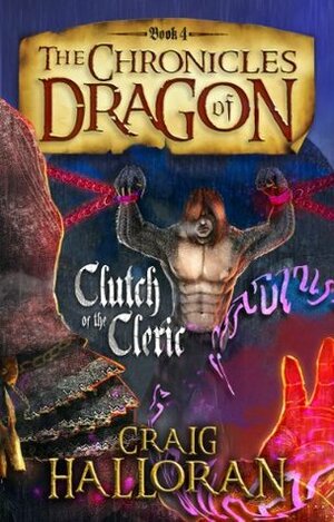 Clutch of the Cleric by Craig Halloran