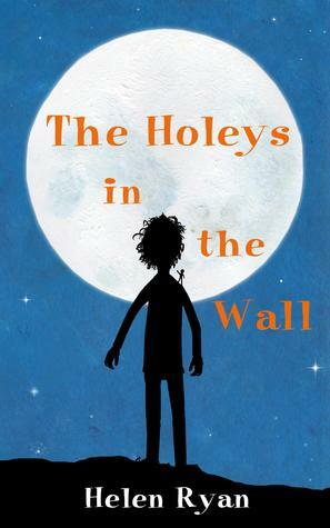 The Holeys in the Wall by Helen Ryan