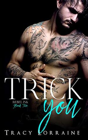 Trick You by Tracy Lorraine