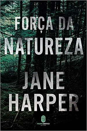 Força da Natureza by Jane Harper
