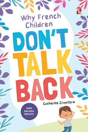 Why French Children Don't Talk Back by Catherine Crawford