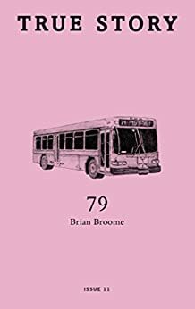 79 (True Story Book 11) by Brian Broome