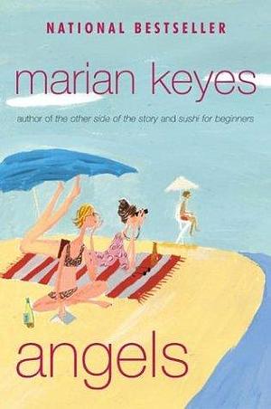 Angels : A Novel by Marian Keyes, Marian Keyes