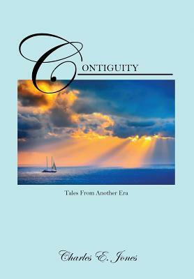 Contiguity: Tales from Another Era by Charles E. Jones